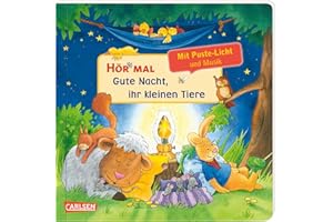 CARLSEN Hör mal (Soundbuch): Mach mit - Pust aus: Gute Nacht, ihr kleinen Tiere: Zum Hören, Auspusten und Mitmachen ab 2 Jahren. Mit Puste-Licht und Musik für eine Gute Nacht
