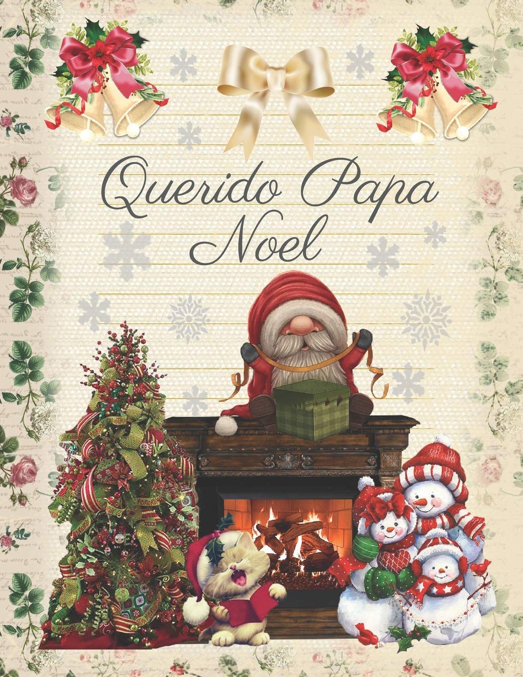 QUERIDO PAPÁ NOEL: CUADERNO A TODO COLOR PARA ESCRIBIR LA TRADICIONAL CARTA A SUS MAJESTADES PIDIENDO LOS REGALOS DESEADOS | CONSERVA UN BONITO ... INFANTIL DE NAVIDAD CREATIVO Y ORIGINAL