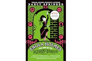 Enola Holmes: The Case of the Bizarre Bouquets: An Enola Holmes Mystery: 3