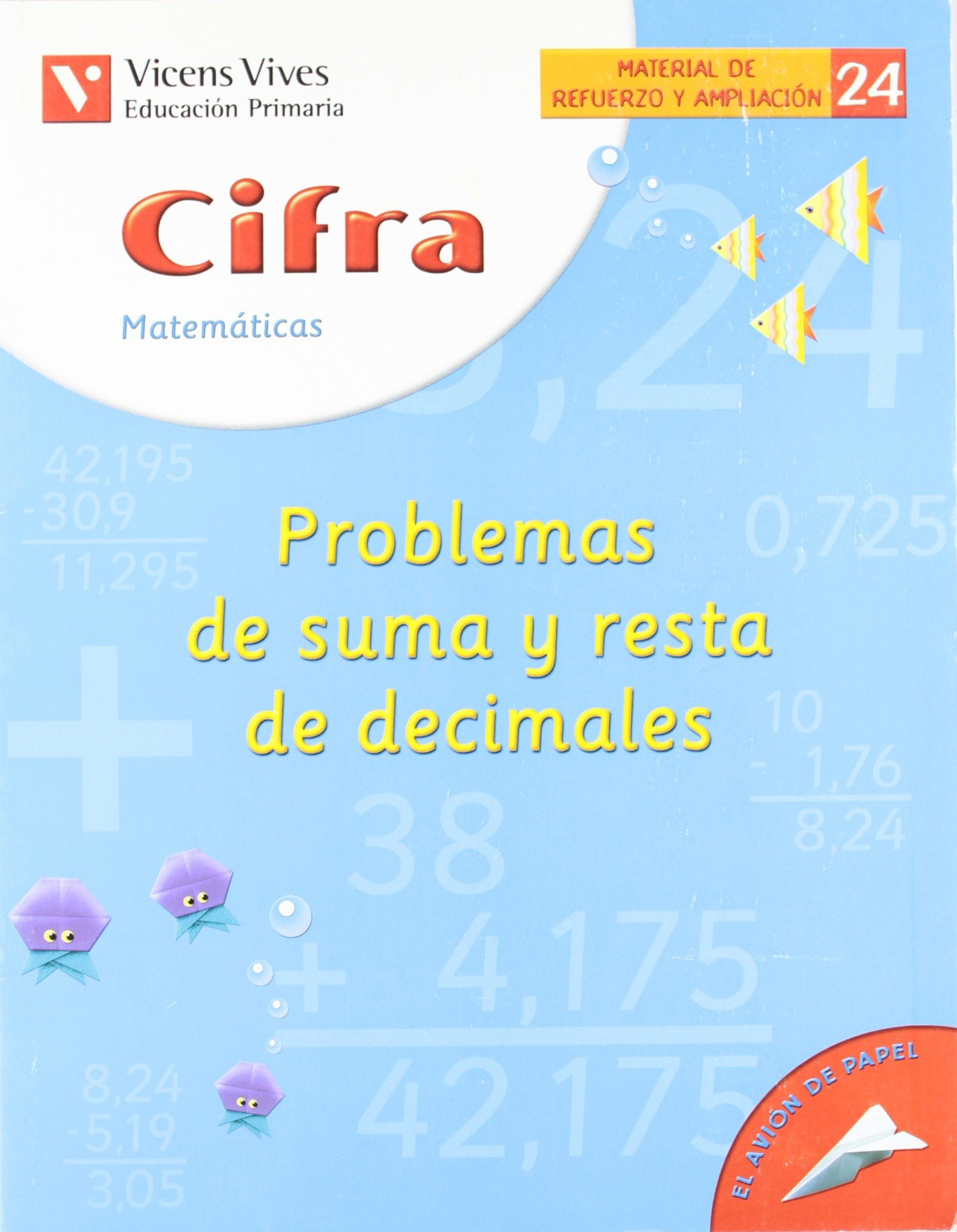 Cifra Matematicas Cuaderno 24: Problemas de Suma y Resta de Decimales