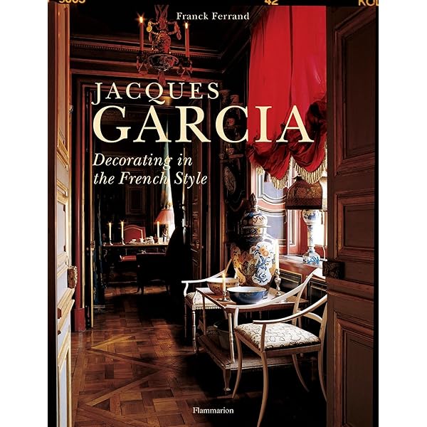 Jacques Garcia: Twenty Years of Passion: Château du Champ de