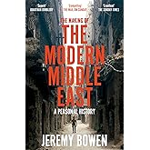 The Making of the Modern Middle East: A Personal History