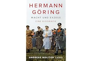 Hermann Göring: Macht und Exzess. Eine Biografie