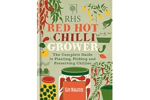 RHS Red Hot Chilli Grower: The complete guide to planting, picking and preserving chillies