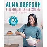 Disfruta de la reposter&iacute;a: Recetas dulces que siempre salen bien (No Ficci&oacute;n)