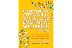The Homunculi Approach To Social And Emotional Wellbeing 2nd Edition: A Neurodiversity-Friendly CBT Programme to Build Resili