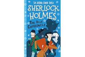 Sherlock Holmes: The Blue Carbuncle (Easy Classics): 3 (The Sherlock Holmes Children's Collection: Shadows, Secrets and Stolen Treasure (Easy Classics))