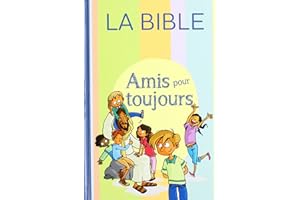Amis pour toujours: Bible Parole de vie, sans les deutérocanoniques
