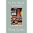 By My Hands: A Potter’s Apprenticeship