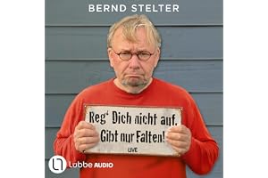 Reg' Dich nicht auf. Gibt nur Falten! - Live