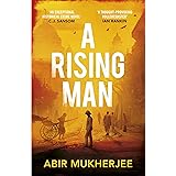A Rising Man: 'An exceptional historical crime novel' C.J. Sansom (Wyndham and Banerjee series, 1)