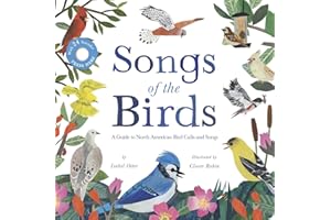 Songs of the Birds: A Guide to North American Bird Calls and Songs