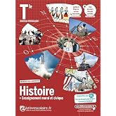 Histoire + Enseignement moral et civique Tle: Manuel de l'&eacute;l&egrave;ve