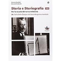 Storia e storiografia plus. Per le Scuole superiori. Con e-book. Con espansione online. Dalla Belle époque alla Seconda guerr