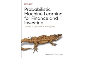 Probabilistic Machine Learning for Finance and Investing: A Primer to the Next Generation of AI with Python
