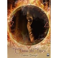 L'Uomo del Fuoco (La saga di Alaisa Vol. 2)