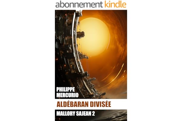 ALDÉBARAN DIVISÉE: Space Opera et Aventure - MALLORY SAJEAN 2
