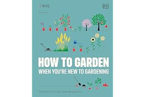 RHS How to Garden When You're New to Gardening: The Basics for Absolute Beginners