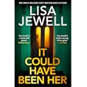 It Could Have Been Her: The brand-new addictive psychological thriller from No.1 bestselling author of None of This Is True