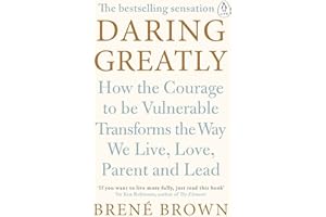PENGUIN BOOKS LTD (UK) Daring Greatly: How the Courage to Be Vulnerable Transforms the Way We Live, Love, Parent, and Lead