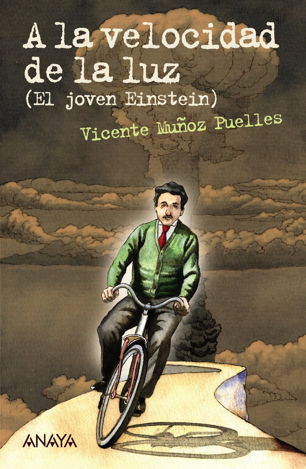 A la velocidad de la luz: El joven Einstein - Leer Y Pensar-Selección)