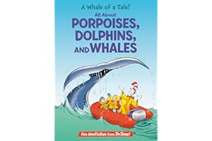 A Whale of a Tale! All about Porpoises, Dolphins, and Whales (Cat in the Hat's Learning Library)