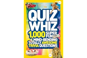 National Geographic Kids Quiz Whiz: 1000 Super Fun, Mind-Bending, Totally Awesome Trivia Questions