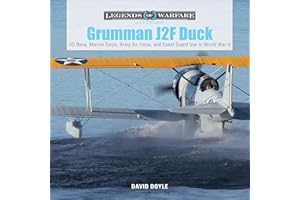 Grumman J2F Duck: US Navy, Marine Corps, Army Air Force, and Coast Guard Use in World War II: 6 (Legends of Warfare: Aviation, 6)