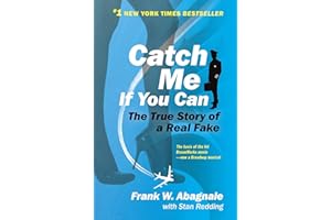 Catch Me If You Can: The True Story of a Real Fake