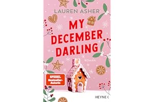My December Darling: Roman - Cozy Winter-Small-Town-Romance der SPIEGEL-Bestsellerautorin!
