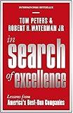 In Search Of Excellence: Lessons from America's Best-Run Companies (Profile Business Classics)