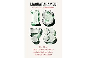 1873: The Rothschilds, the First Great Depression, and the Making of the Modern World
