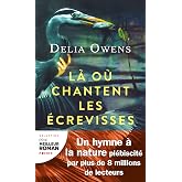L&agrave; o&ugrave; chantent les &eacute;crevisses (Les Grands Romans)