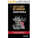 Las flores no sangran: Novela Negra