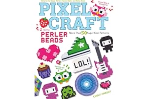 Pixel Craft with Perler Beads: More Than 50 Super Cool Patterns: Patterns for Hama, Perler, Pyssla, Nabbi, and Melty Beads