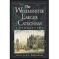 The Westminster Larger Catechism: A Commentary: Amazon.co.uk