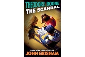 Theodore Boone: The Scandal: 6