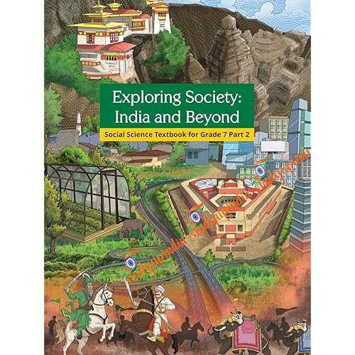 NCERT CLASS 7 Exploring Society – India and Beyond, Part II, Textbook of Social Science for Eng Med 782