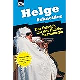 Der Scheich mit der Hundehaarallergie: Komissar Schneider flippt extrem aus. Roman