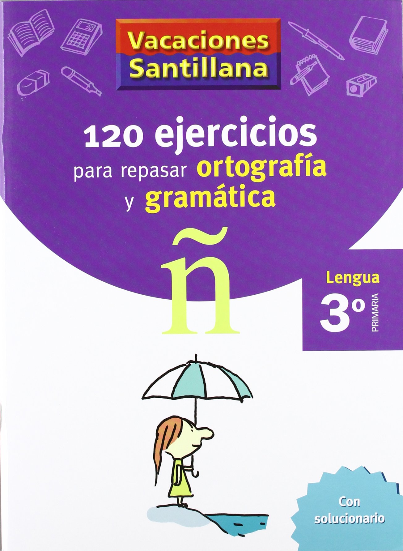 Vacaciónes Santillana, lengua, ortografía y gramática, 3 Educación PriMaría. Cuaderno