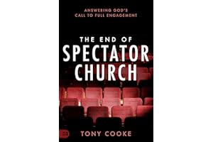 The End of Spectator Church: Answering God's Call to Full Engagement