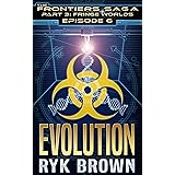 Ep.#3.6 - "Evolution" (The Frontiers Saga - Part 3: Fringe Worlds Book 6) (English Edition)