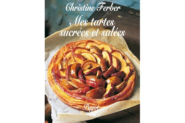 Mes tartes sucrées et salées