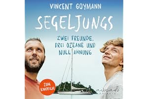 Segeljungs: 5 Jahre, 40.000 Seemeilen und 38 Länder – einmal mit dem Wind um die Welt