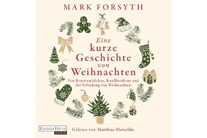 Eine kurze Geschichte von Weihnachten: Von Rentiermädchen, Knallbonbons und der Erfindung von Weihnachten