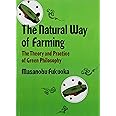 Natural Way of Farming :The Theory And Practice of Green Phllosophy