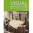 Visual Methodologies: An Introduction to Researching with Visual Materials