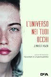 L'universo nei tuoi occhi