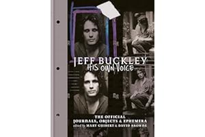 Jeff Buckley: His Own Voice: The Official Journals, Objects, and Ephemera