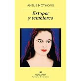 Estupor y temblores (Panorama de narrativas n&ordm; 459)